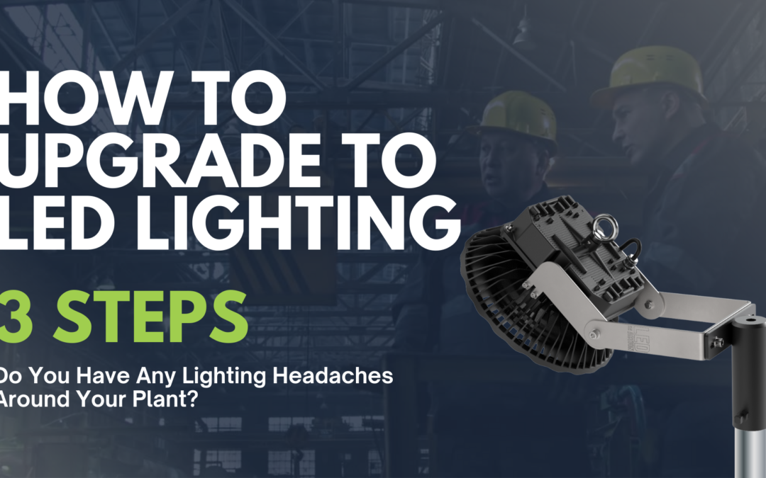 How to Upgrade to LED Lighting in 3 Steps