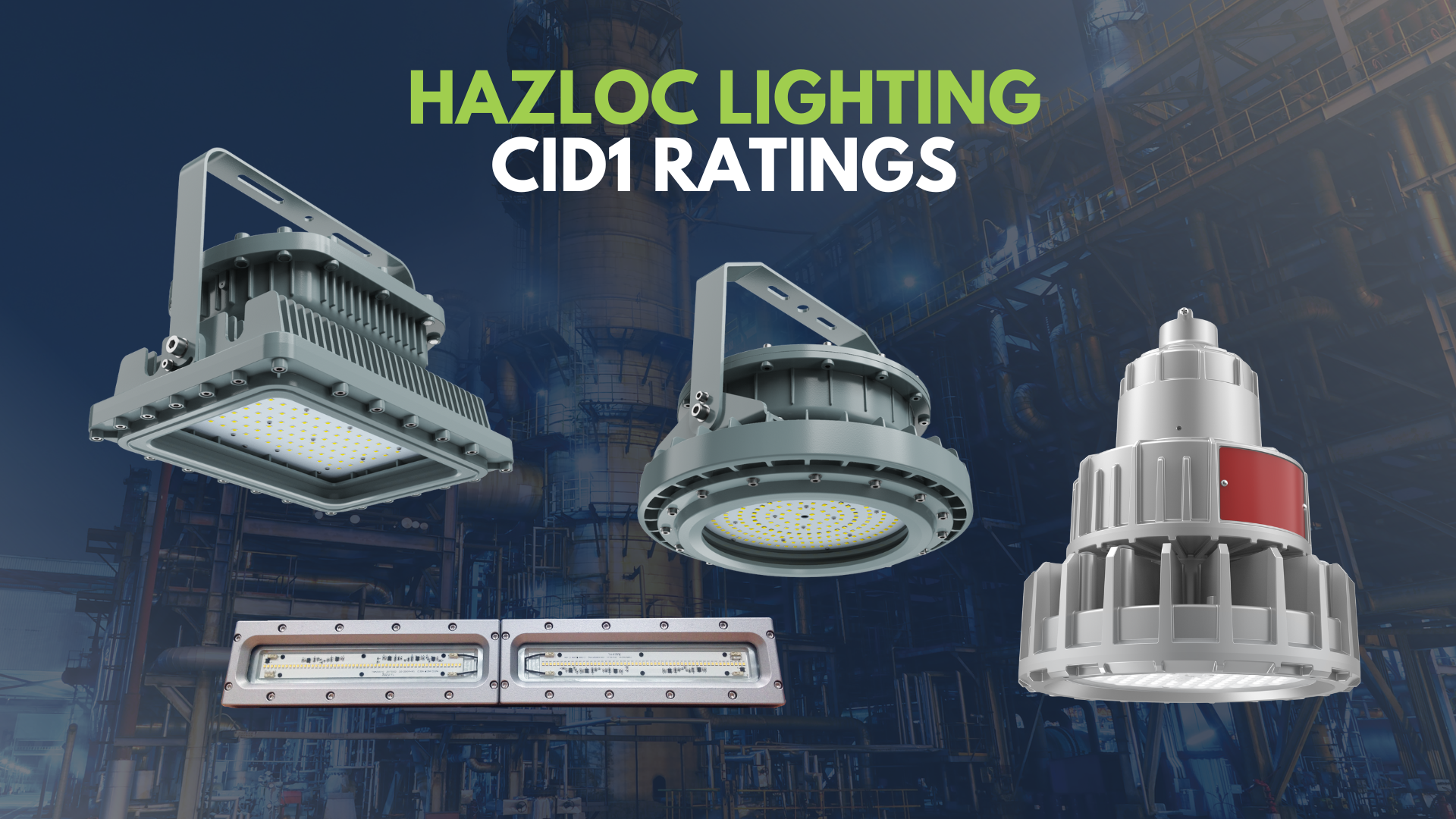 CID1 Ratings Hazloc Lighting - CID1 Rating